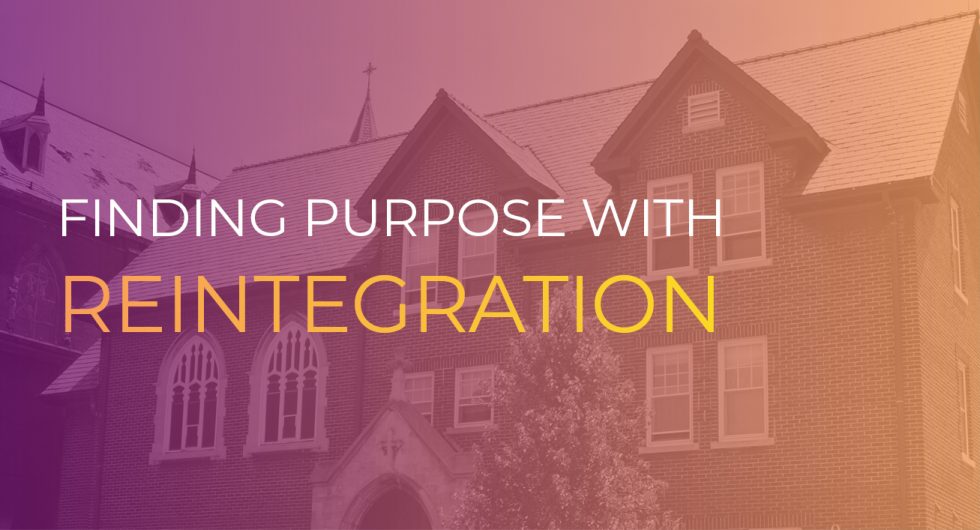 Finding Purpose with Reintegration
