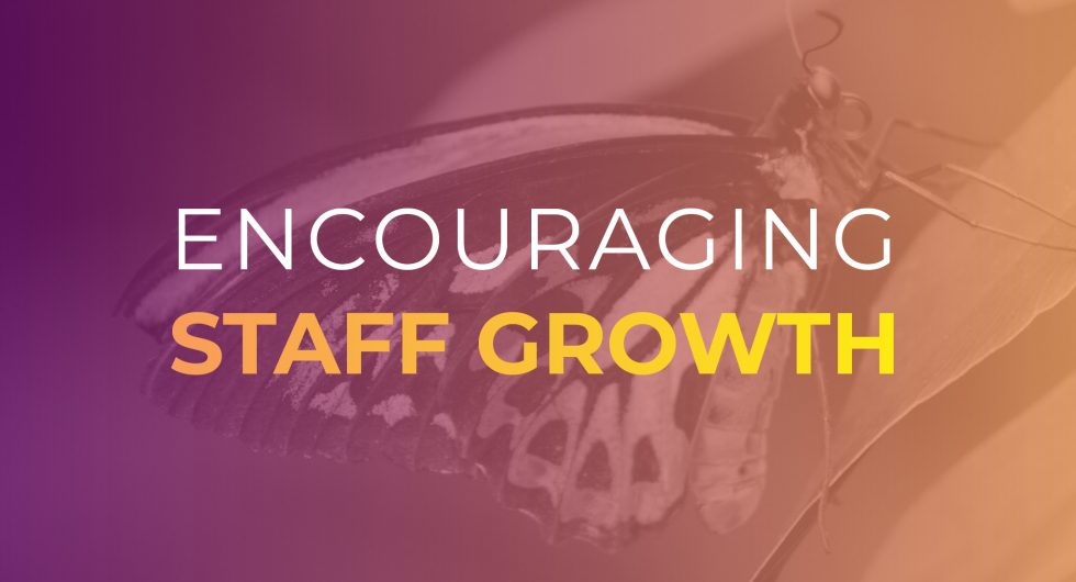 Encouraging Staff Growth