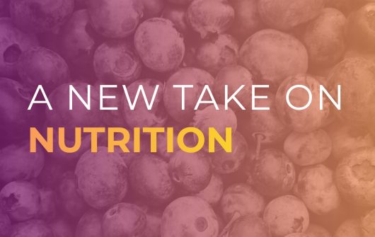 A New Take on Nutrition