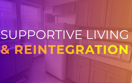 Supportive Living & Reintegration